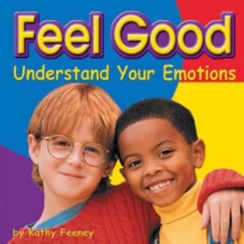Hardcover Feel Good: Understand Your Emotions Book