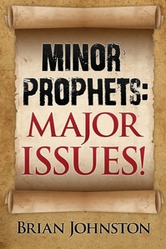 Paperback Minor Prophets: Major Issues! Book