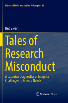 Paperback Tales of Research Misconduct: A Lacanian Diagnostics of Integrity Challenges in Science Novels Book