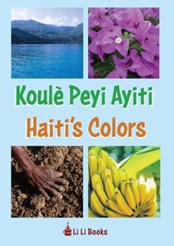 Paperback Haiti's Colors: Koulè Peyi Ayiti [Haitian French Creole] Book