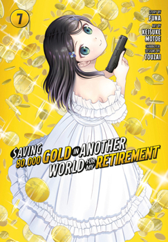 Paperback Saving 80,000 Gold in Another World for My Retirement 7 (Manga) Book