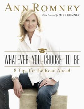 Hardcover Whatever You Choose to Be: Eight Tips for the Road Ahead Book