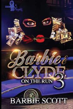 Barbie & Clyde 3: On The Run - Book #3 of the Barbie and Clyde