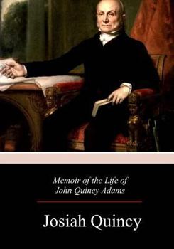 Paperback Memoir of the Life of John Quincy Adams Book