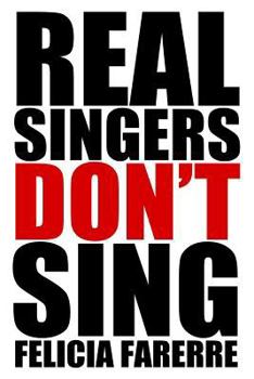 Paperback Real Singers Don't Sing Book