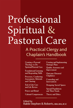 Paperback Professional Spiritual & Pastoral Care: A Practical Clergy and Chaplain's Handbook Book