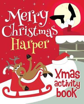 Paperback Merry Christmas Harper - Xmas Activity Book: (Personalized Children's Activity Book) Book