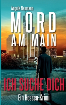 Paperback Mord am Main - Ich suche dich [German] Book