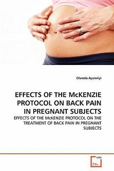 Paperback EFFECTS OF THE McKENZIE PROTOCOL ON BACK PAIN IN PREGNANT SUBJECTS Book