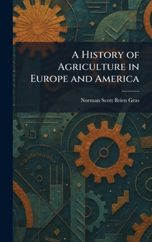 Hardcover A History of Agriculture in Europe and America Book