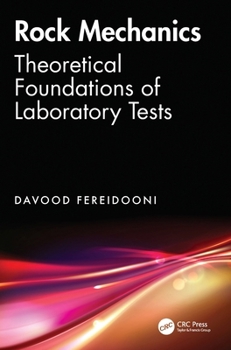 Hardcover Rock Mechanics: Theoretical Foundations of Laboratory Tests Book