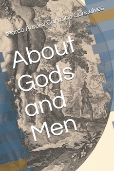 About Gods and Men