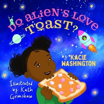 Paperback Do Aliens Love Toast? Book