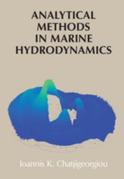 Hardcover Analytical Methods in Marine Hydrodynamics Book
