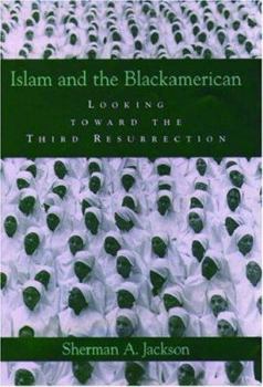 Hardcover Islam and the Blackamerican: Looking Toward the Third Resurrection Book