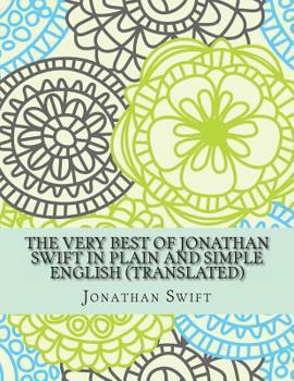 Paperback The Very Best of Jonathan Swift In Plain and Simple English (Translated) Book