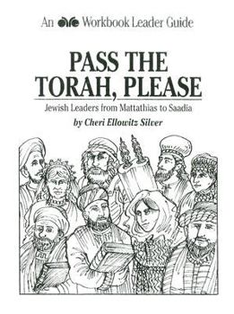 Pass the Torah, Please: Jewish Leaders from Mattathias to Saadia
