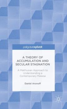 Hardcover A Theory of Accumulation and Secular Stagnation Book