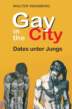 Paperback Gay in the City: Dates unter Jungs [German] Book