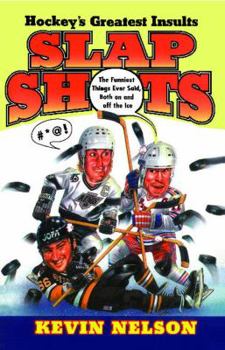 Paperback Slap Shots: Hockey's Greatest Insults (Original) Book