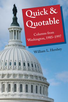 Paperback Quick & Quotable: Columns from Washington, 1985-1997 Book