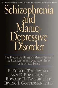 Paperback Schizophrenia and Manic-Depressive Disorder: The Biological Roots of Mental Illness as Revealed by the Landmark Study of Identical Twins Book