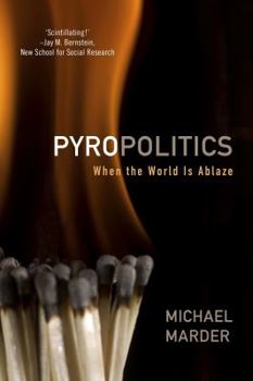 Paperback Pyropolitics: When the World Is Ablaze Book