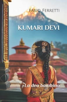 Paperback Kumari Devi: La dea bambina [Italian] Book