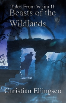 Paperback Beasts of the Wildlands: Tales From Vasini II Book
