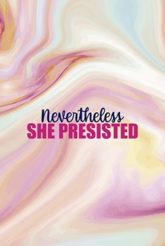 Nevertheless She Presisted: Mental Health Notebook Journal Composition Blank Lined Diary Notepad 120 Pages Paperback Pink Ink