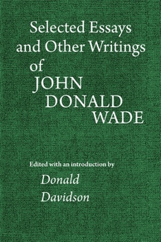 Paperback Selected Essays and Other Writings of John Donald Wade Book