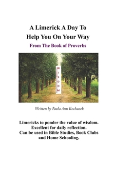 Paperback A Limerick A Day To Keep You On Your Way: The Book of Proverbs Book