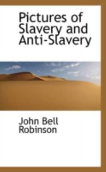 Paperback Pictures of Slavery and Anti-Slavery Book