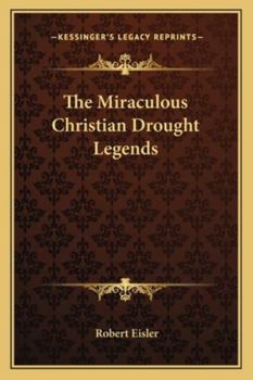 Paperback The Miraculous Christian Drought Legends Book