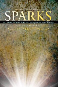 Paperback Sparks: A Reader to Energize Writing Book
