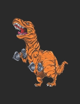 Funny Animal Workout - Angry T-Rex Curls: Exercise Tracking Sheet, Workout Journal And Planner, Workout Log Book Gift For Women - Fitness Journal ( 8.5 X 11)