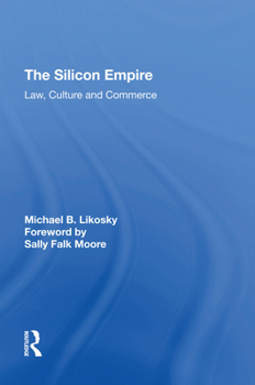 Paperback The Silicon Empire: Law, Culture and Commerce Book