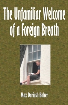 Paperback The Unfamiliar Welcome of a Foreign Breath Book