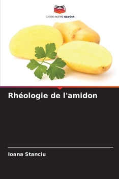 Rhéologie de l'amidon (French Edition)