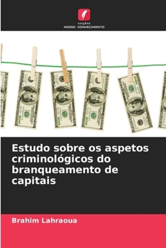 Paperback Estudo sobre os aspetos criminológicos do branqueamento de capitais [Portuguese] Book