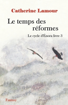 Paperback Le temps des réformes: Le cycle d'Énora livre 3 [French] Book