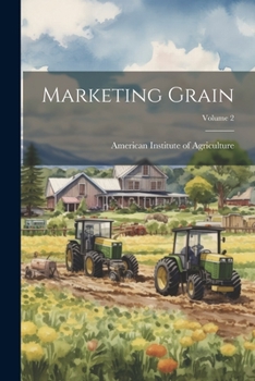 Paperback Marketing Grain; Volume 2 Book