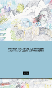 Hardcover Drinnen Ist Anders ALS Draußen: Architektur Lesen [German] Book