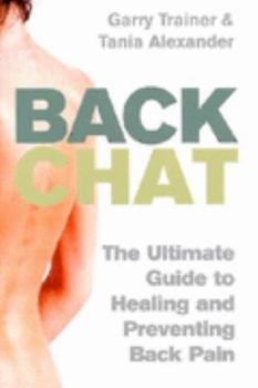 Paperback Back Chat : The Ultimate Guide to Healing and Prev Book