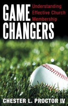 Paperback Game Changers: Understanding Effective Church Membership Book