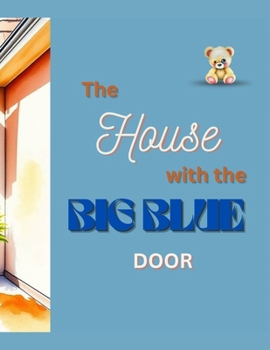 Paperback The House with the Big Blue Door Book