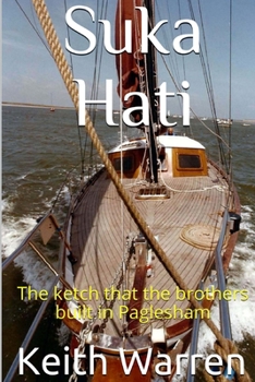 Paperback Suka Hati: The ketch that the brothers built in Paglesham Book