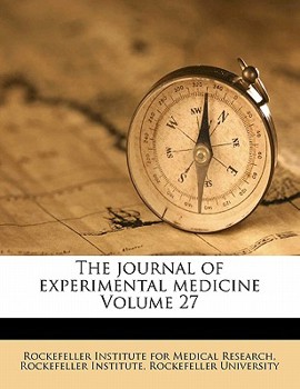 Paperback The Journal of Experimental Medicine Volume 27 Book