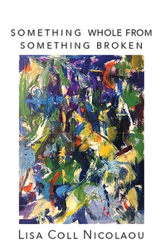 Paperback Something Whole from Something Broken Book