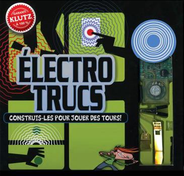 Hardcover Klutz: Électro Trucs [French] Book